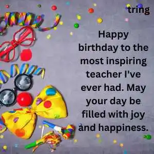 100 Unique And Loving Birthday Wishes For Male Teacher