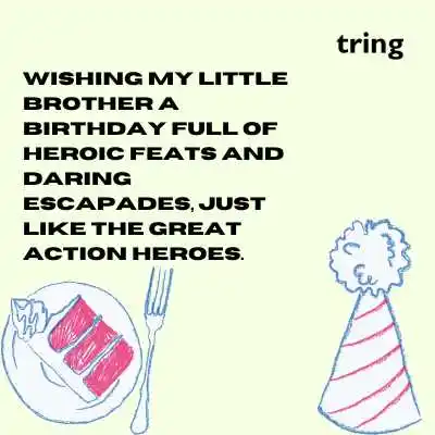 13 Action Hero-Inspired Birthday Wishes For Little Brother.png 13 Action Hero-Inspired Birthday Wishes For Little Brother