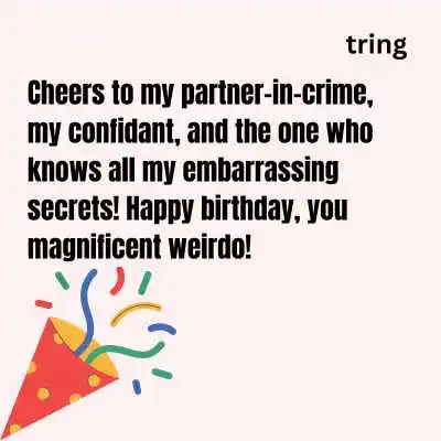 Funny Birthday Captions For Best Friend
