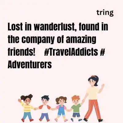 Friends Trip Captions.png Friends Trip Captions