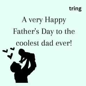 60 Father's Day Wishes to Express Your Love