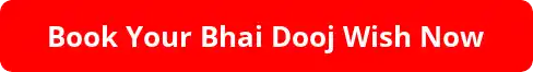 button_book-your-bhai-dooj-wish-now.png