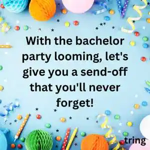 bachelors party wishes (7)