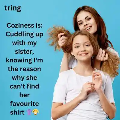 Funny Captions for Sisters Funny Captions for Sisters