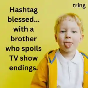 Funny Brother Captions For Instagram (6).png Funny Brother Captions For Instagram (6)