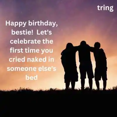 Funny Captions For Best Friend's Birthday.png Funny Captions For Best Friend's Birthday