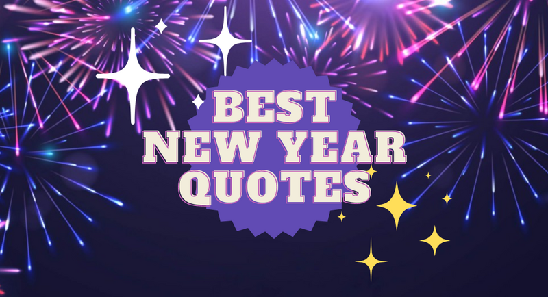 70 Lovely New Year Quotes to Inspire and Enrich Your Life