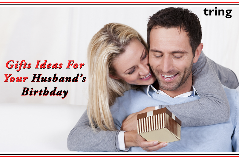 Birthday Gift for Husband - 25 Birthday Gift Ideas for Husband-cheohanoi.vn
