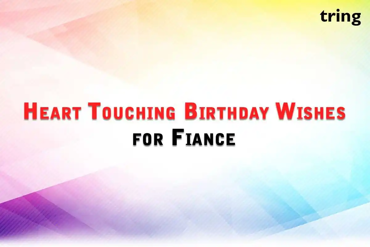 Heart Touching Birthday Wishes for Fiance