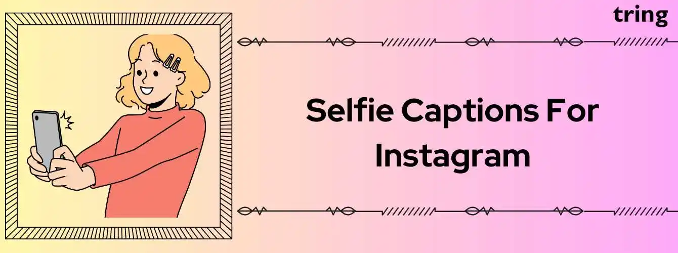 Selfie Captions For Instagram